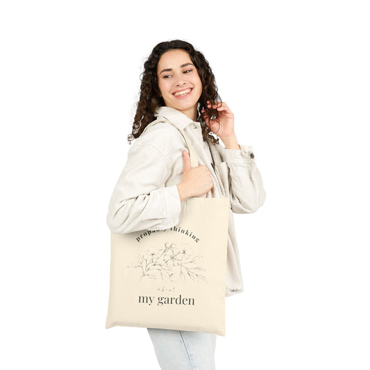 "Probably Thinking About My Garden" Flower People Canvas Tote Bag