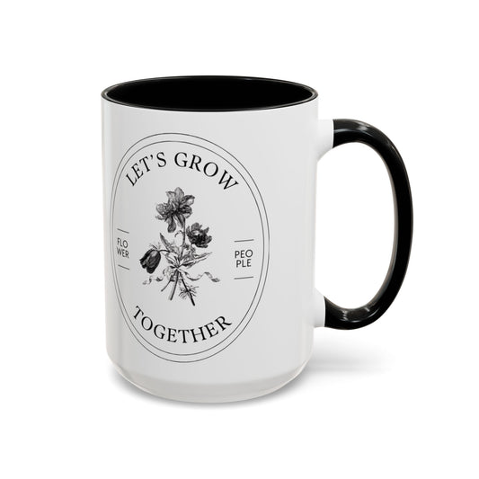 "Let's Grow Together" 15oz Black Accent Floral Coffee Mug