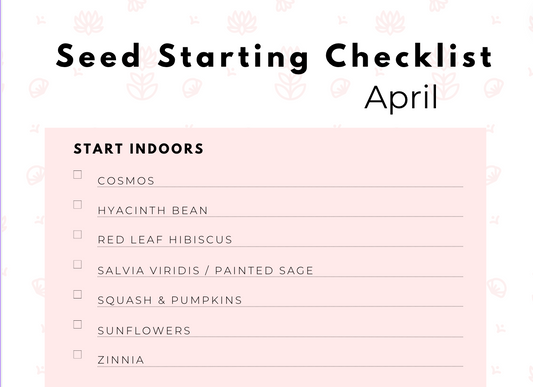 Seed Starting Checklist: April